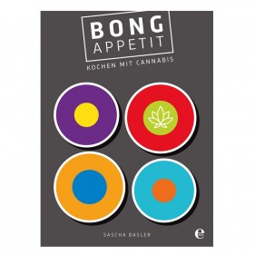 Sascha Baseler - 'BONG APPETIT-Kochen mit Cannabis'