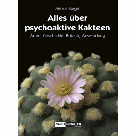 Markus Berger - 'Alles über psychoaktive Kakteen'