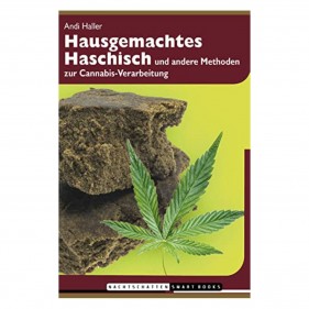Andi Haller - 'Hausgemachtes Haschisch und andere Methoden zur Cannabis Verarbeitung'